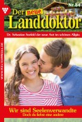 Der neue Landdoktor 84 – Arztroman