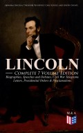 LINCOLN – Complete 7 Volume Edition: Biographies, Speeches and Debates, Civil War Telegrams, Letters, Presidential Orders & Proclamations