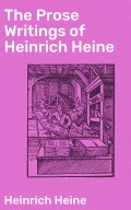 The Prose Writings of Heinrich Heine
