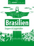 Brasilien Sagen & Legenden