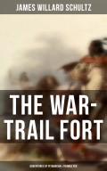 The War-Trail Fort: Adventures of Pitamakan & Thomas Fox