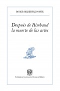 Después de Rimbaud, la muerte de las artes