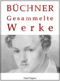 Georg Büchner - Gesammelte Werke