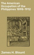 The American Occupation of the Philippines 1898-1912