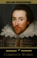 The Complete Works of William Shakespeare