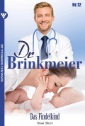 Dr. Brinkmeier 12 – Arztroman