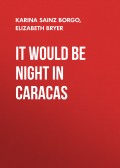 It Would Be Night in Caracas
