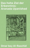 Das hohe Ziel der Erkenntnis: Aranada Upanishad