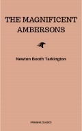 The Magnificent Ambersons (Pulitzer Prize for Fiction 1919)