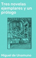 Tres novelas ejemplares y un prólogo