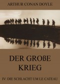 Der große Krieg - 4: Die Schlacht um Le Cateau