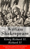 König Richard II. / Richard II - Zweisprachige Ausgabe (Deutsch-Englisch) / Bilingual edition (German-English)