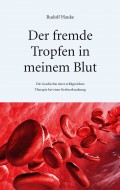 Der fremde Tropfen in meinem Blut