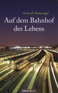 Auf dem Bahnhof des Lebens