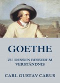 Goethe, zu dessen besserem Verständnis