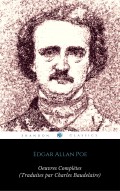 Œuvres Complètes d'Edgar Allan Poe (Traduites par Charles Baudelaire) (Avec Annotations) (ShandonPress)