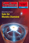 Perry Rhodan 2506: Solo für Mondra Diamond