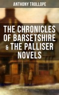 THE CHRONICLES OF BARSETSHIRE & THE PALLISER NOVELS