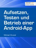 Aufsetzen, Testen und Betrieb einer Android-App