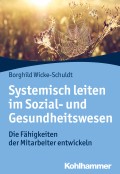 Systemisch leiten im Sozial- und Gesundheitswesen