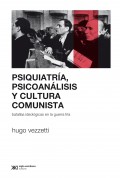 Psiquiatría, psicoanálisis y cultura comunista