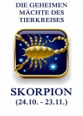 Die geheimen Mächte des Tierkreises - Der Skorpion