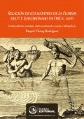 Relación de los mártires de la Florida del P. F. Luis Jerónimo de Oré (C.1619)