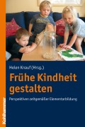 Frühe Kindheit gestalten