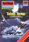 Perry Rhodan 1552: Tolots Terror