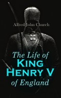 The Life of King Henry V of England