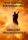 The Sacred Writings of Gregory Thaumaturgus