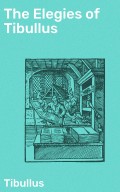 The Elegies of Tibullus