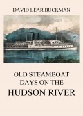 Old Steamboat Days On The Hudson River