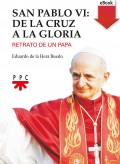 San Pablo VI: de la cruz a la gloria