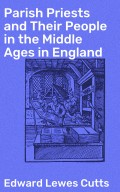 Parish Priests and Their People in the Middle Ages in England