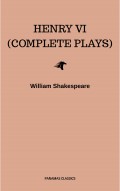 Henry VI (Complete Plays)