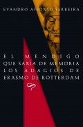 El mendigo que sabía de memoria los adagios de Erasmo de Rotterdam