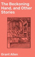 The Beckoning Hand, and Other Stories