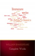The Complete Works of William Shakespeare