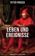 Leben und Ereignisse des Peter Prosch (Memoiren aus der Zeit der Aufklärung)