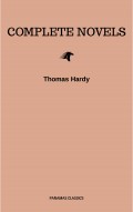 Thomas Hardy: Complete Novels
