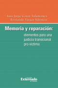 Memoria y reparación: elementos para una justicia transicional pro víctima
