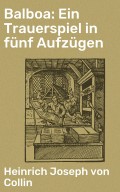 Balboa: Ein Trauerspiel in fünf Aufzügen