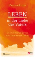 Leben in der Liebe des Vaters