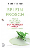 Sei ein Frosch!