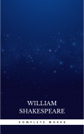 The Complete Works of William Shakespeare