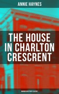 THE HOUSE IN CHARLTON CRESCRENT – Murder Mystery Classic