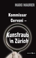 Kommissar Cervoni - Kunstraub in Zürich