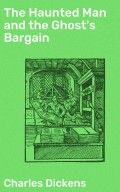 The Haunted Man and the Ghost's Bargain