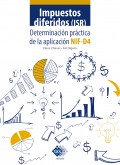 Impuestos diferidos (ISR). Determinación práctica de la aplicación NIF - D4 2019